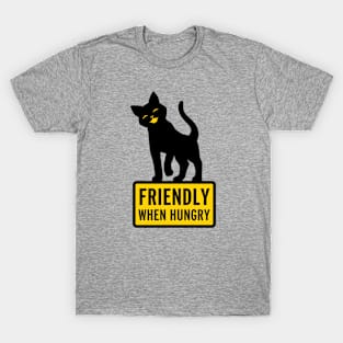 Friendly When Hungry T-Shirt